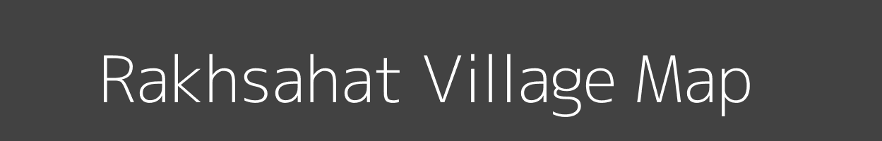 Map of Rakhsahat Village in Madhya Pradesh Image