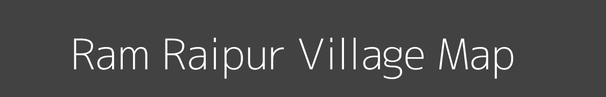 Map of Ram Raipur Village in Uttar Pradesh Image