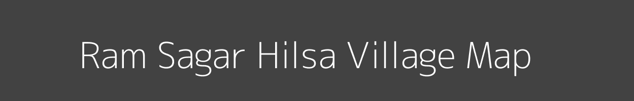 Map of Ram Sagar Hilsa Village in Bihar Image