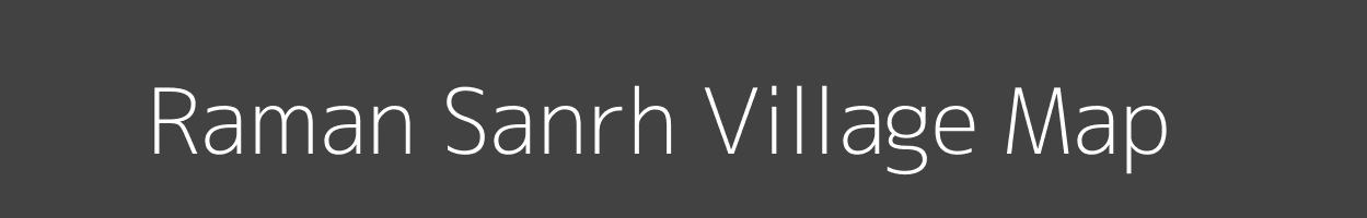 Map of Raman Sanrh Village in Bihar Image