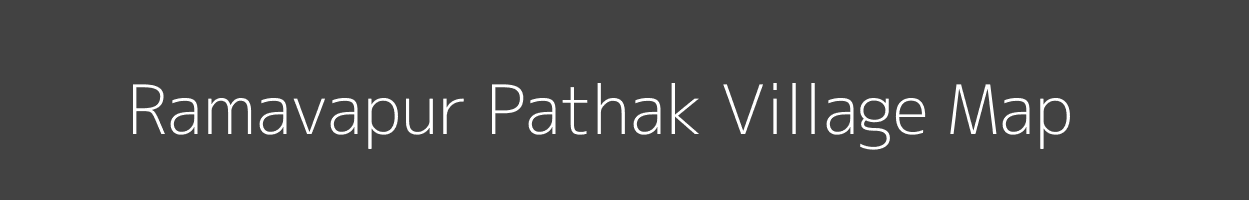 Map of Ramavapur Pathak Village in Uttar Pradesh Image