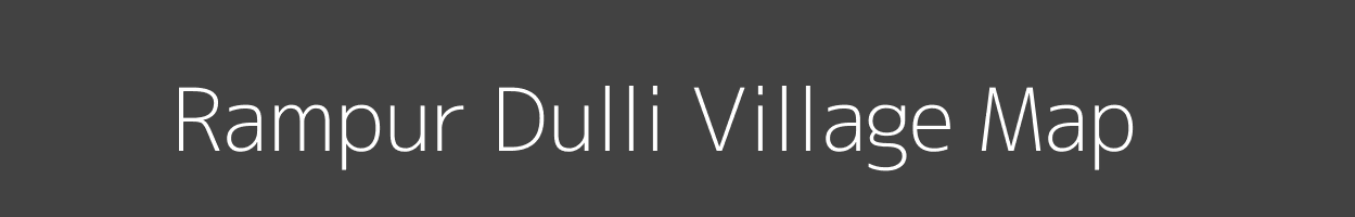Map of Rampur Dulli Village in Uttar Pradesh Image