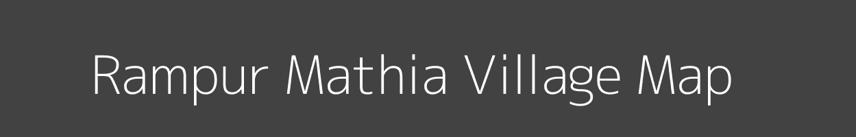 Map of Rampur Mathia Village in Bihar Image