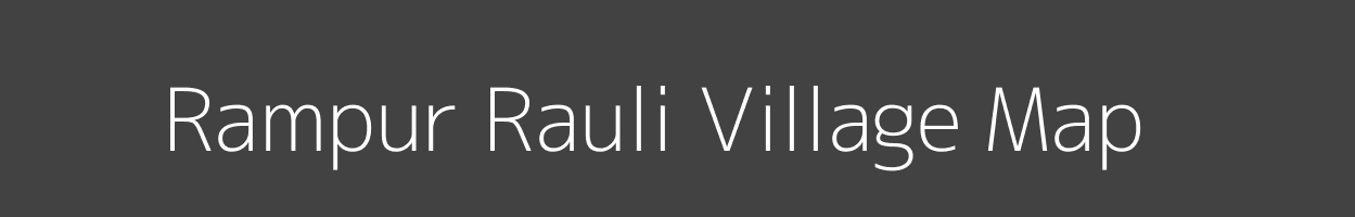 Map of Rampur Rauli Village in Bihar Image