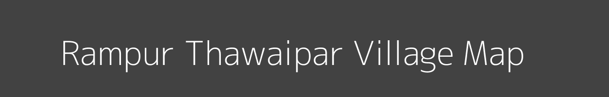 Map of Rampur Thawaipar Village in Uttar Pradesh Image