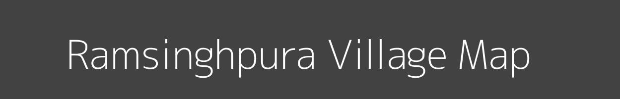 Map of Ramsinghpura Village in Rajasthan Image