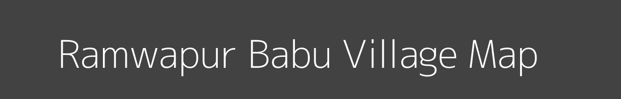 Map of Ramwapur Babu Village in Uttar Pradesh Image