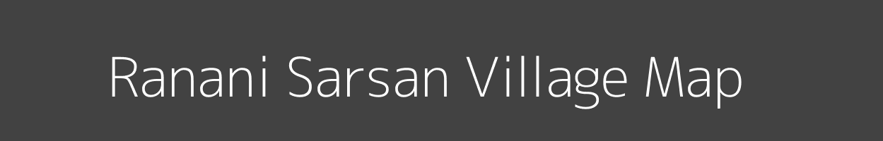 Map of Ranani Sarsan Village in Gujarat Image