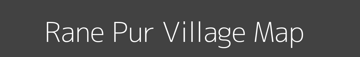 Map of Rane Pur Village in Uttar Pradesh Image