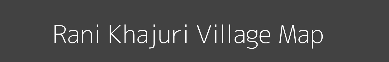 Map of Rani Khajuri Village in Madhya Pradesh Image