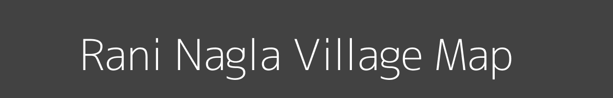 Map of Rani Nagla Village in Uttar Pradesh Image