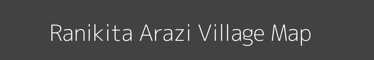 Map of Ranikita Arazi Village in Bihar Image