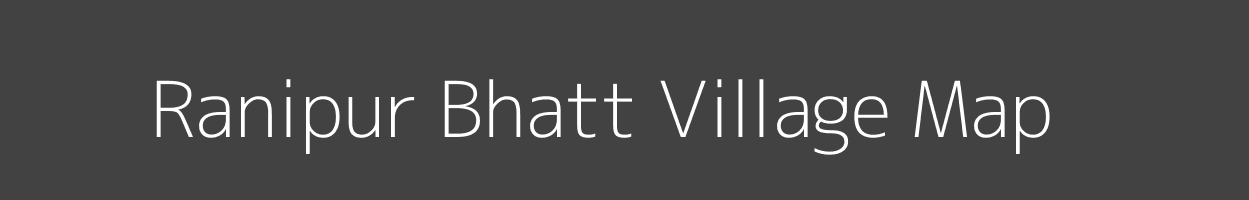 Map of Ranipur Bhatt Village in Uttar Pradesh Image