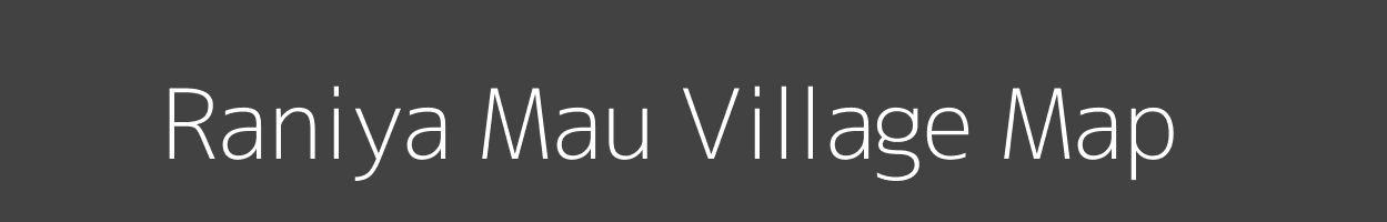 Map of Raniya Mau Village in Uttar Pradesh Image