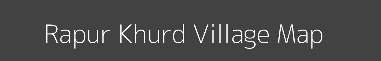 Map of Rapur Khurd Village in Uttar Pradesh Image