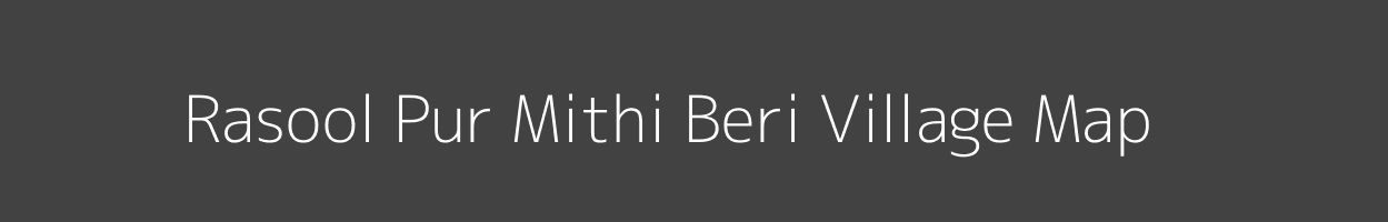 Map of Rasool Pur Mithi Beri Village in Uttarakhand Image