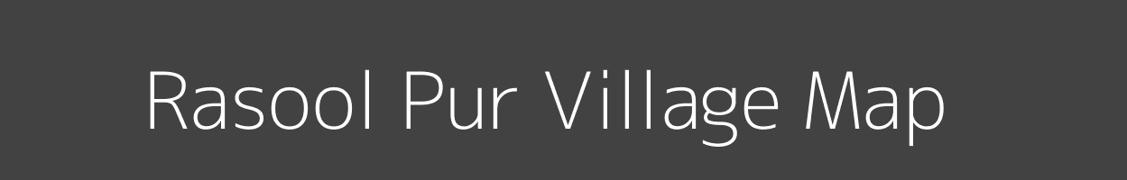 Map of Rasool Pur Village in Uttar Pradesh Image