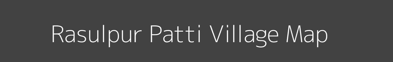 Map of Rasulpur Patti Village in Bihar Image