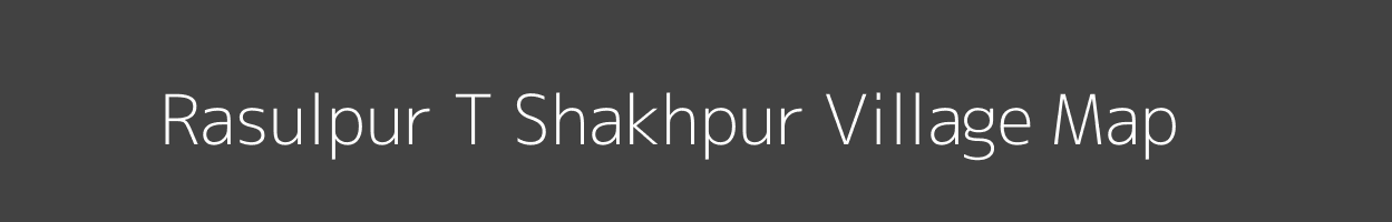 Map of Rasulpur T Shakhpur Village in Uttar Pradesh Image
