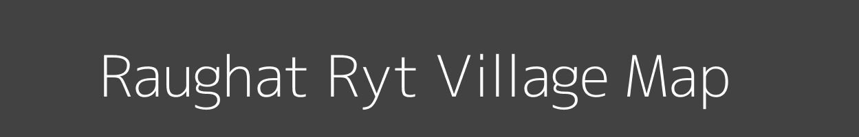 Map of Raughat Ryt Village in Madhya Pradesh Image