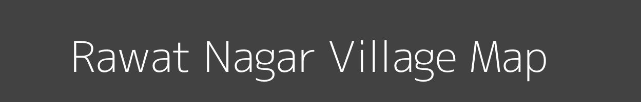 Map of Rawat Nagar Village in Rajasthan Image