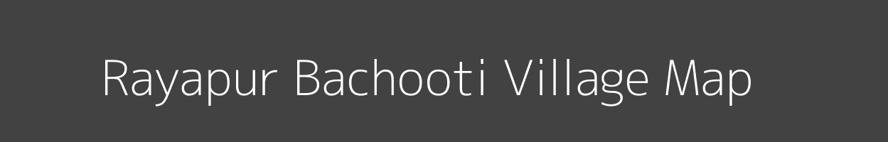 Map of Rayapur Bachooti Village in Uttar Pradesh Image