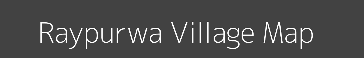 Map of Raypurwa Village in Bihar Image