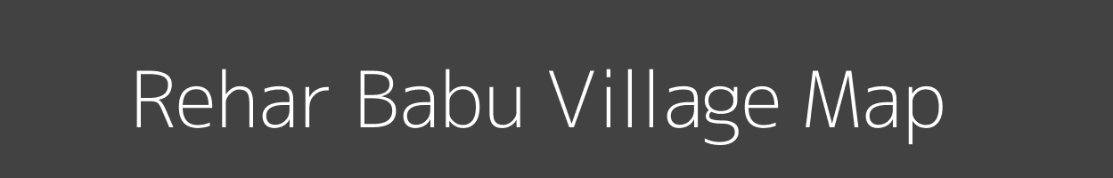 Map of Rehar Babu Village in Uttar Pradesh Image