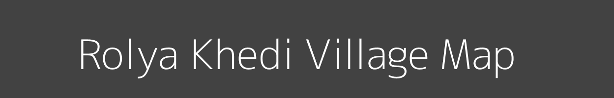 Map of Rolya Khedi Village in Madhya Pradesh Image