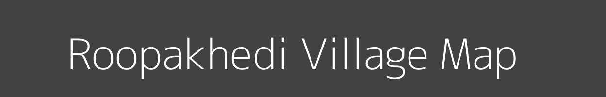 Map of Roopakhedi Village in Madhya Pradesh Image