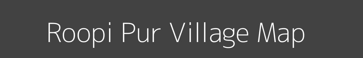 Map of Roopi Pur Village in Uttar Pradesh Image