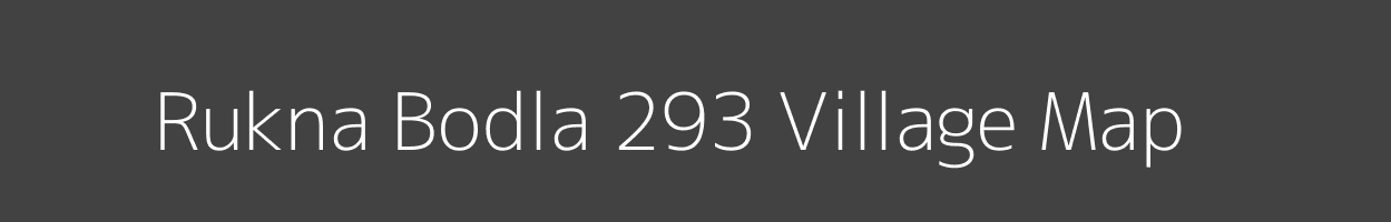 Map of Rukna Bodla 293 Village in Punjab Image