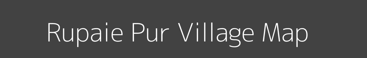 Map of Rupaie Pur Village in Uttar Pradesh Image