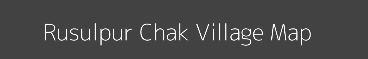 Map of Rusulpur Chak Village in Uttar Pradesh Image