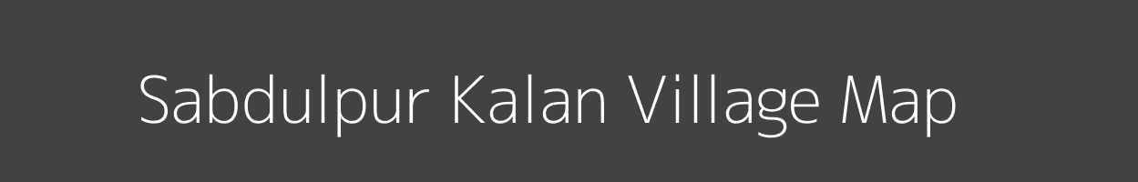 Map of Sabdulpur Kalan Village in Uttar Pradesh Image