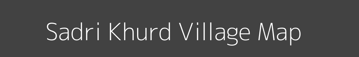 Map of Sadri Khurd Village in Rajasthan Image