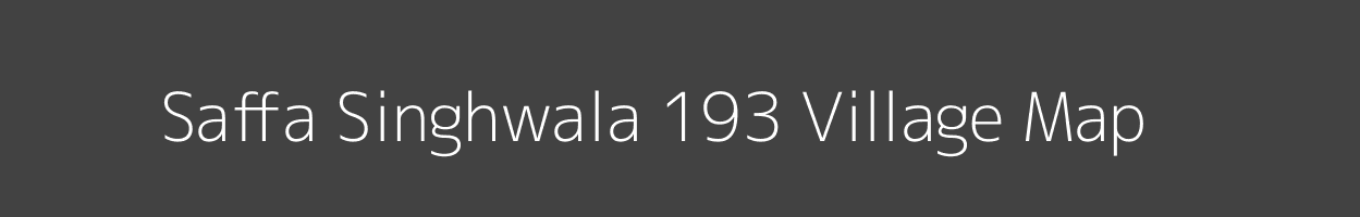 Map of Saffa Singhwala 193 Village in Punjab Image