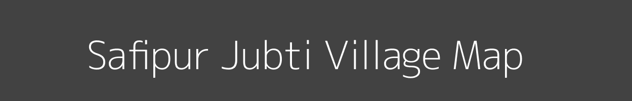 Map of Safipur Jubti Village in Uttar Pradesh Image