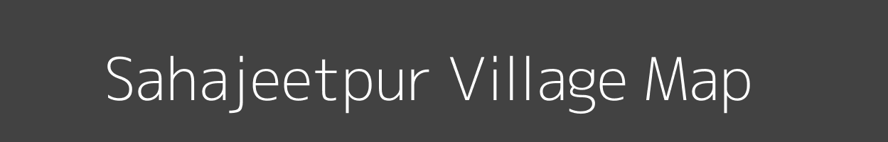 Map of Sahajeetpur Village in Uttar Pradesh Image