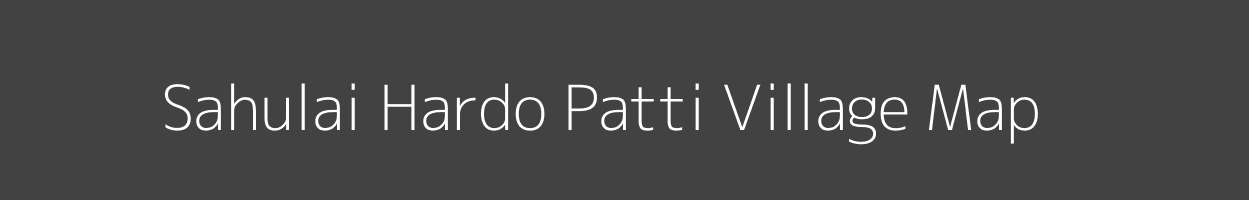 Map of Sahulai Hardo Patti Village in Uttar Pradesh Image