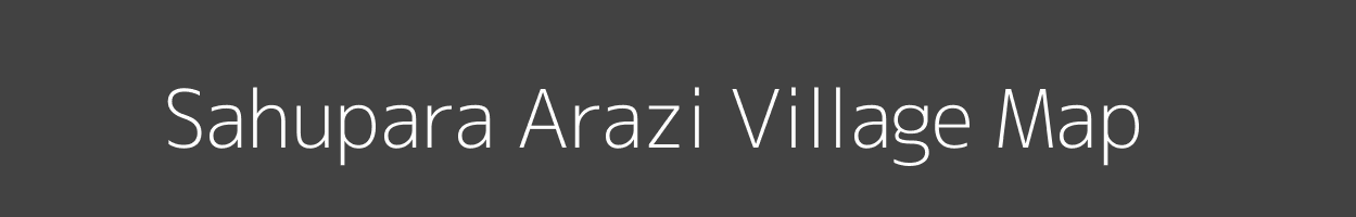 Map of Sahupara Arazi Village in Bihar Image