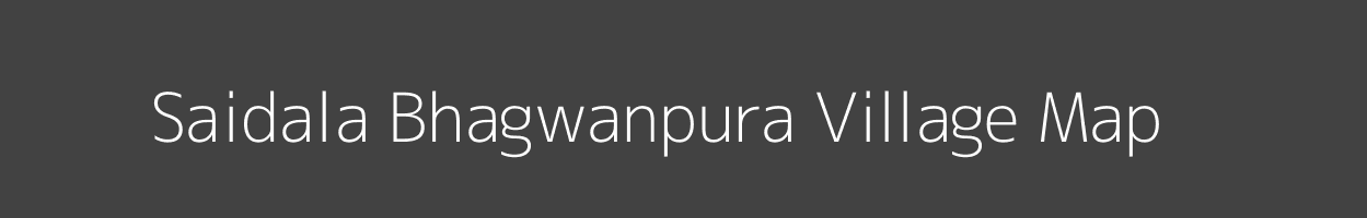 Map of Saidala Bhagwanpura Village in Rajasthan Image