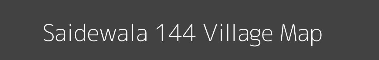 Map of Saidewala 144 Village in Punjab Image