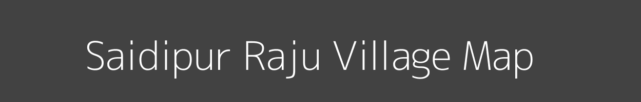Map of Saidipur Raju Village in Uttar Pradesh Image
