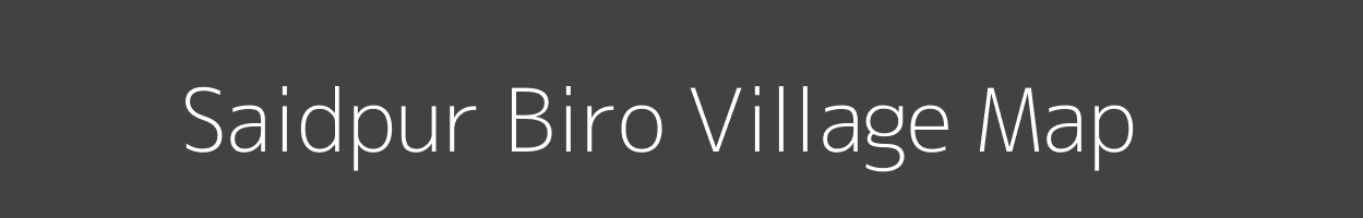 Map of Saidpur Biro Village in Uttar Pradesh Image