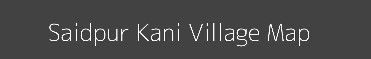 Map of Saidpur Kani Village in Uttar Pradesh Image