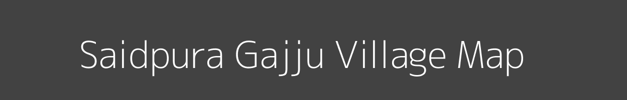 Map of Saidpura Gajju Village in Uttar Pradesh Image