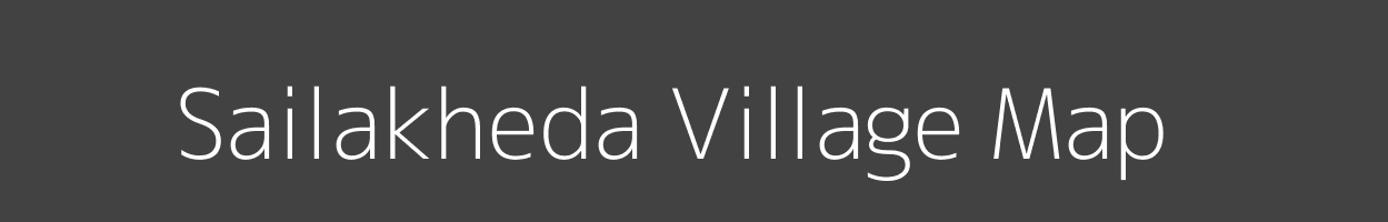 Map of Sailakheda Village in Madhya Pradesh Image