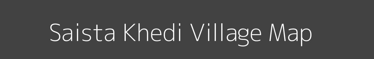 Map of Saista Khedi Village in Madhya Pradesh Image