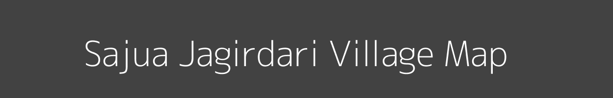 Map of Sajua Jagirdari Village in Bihar Image